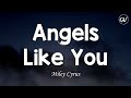 Miley Cyrus - Angels Like You [Lyrics]