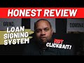 HONEST REVIEW OF THE LOAN SIGNING SYSTEM *NOT CLICK BAIT*