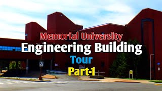 Memorial University || Engineering Building Tour || Part #1 || Canada