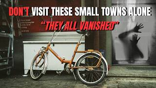 10 SMALL U.S. TOWNS YOU DO NOT WANT TO VISIT ALONE