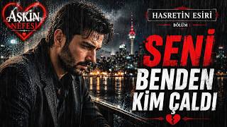 Seni Benden Kim Çaldı