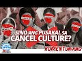 SINO ANG PUSAKAL SA CANCEL CULTURE?