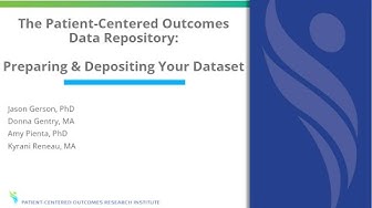The Patient-Centered Outcomes Data Repository: Preparing and Depositing Your Dataset