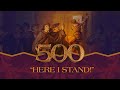 It Is Written - 500: "Here I Stand!"