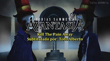 Avantasia - Kill The Pain Away (feat. Floor Jansen)[Subtitulos al Español / Lyrics]