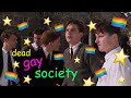 dead poets society being Not Straight for nearly five whole minutes