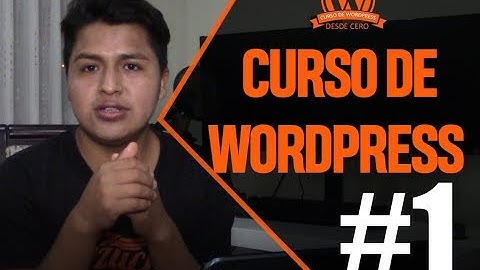 CURSO de WORDPRESS desde cero VIDEO #1