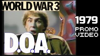 DOA - WW3 (1979 Promo Video) Best Quality
