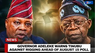 Governor Adeleke Warns Tinubu against rigging Ahead of August 15 Poll