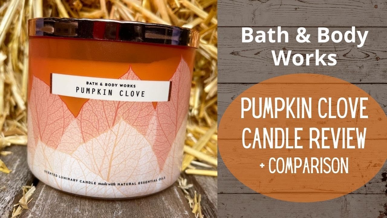 Bath & Body Works PUMPKIN CLOVE Candle Review + Comparison! YouTube