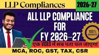 ALL LLP COMPLIANCES for 2026-27 |TAX ROC GST CSR Compliance of LLP |everything Explained |Synopsis24