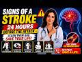 Signs of a Stroke 24 Hours Before the Attack—Learn Them and Save Your Life