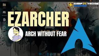 Arch Linux Without the Pain? Ezarcher Might Be the Smartest Way to Learn