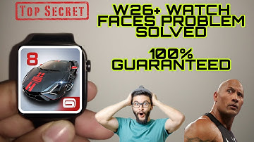 w26 plus smartwatch custom watch faces problem 💯solved//🔥cool apple watch faces in w26 smart watch