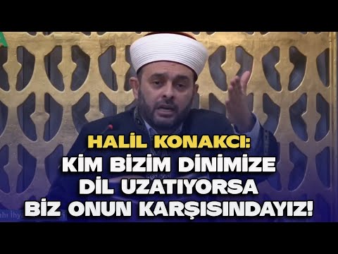 Öfkemiz Allah için Çünkü Derdimiz Var! - Halil KONAKCI
