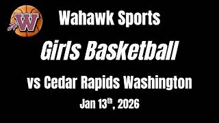 Waterloo West Girls Basketball vs Cedar Rapids Washington (Jan 13th, 2026)