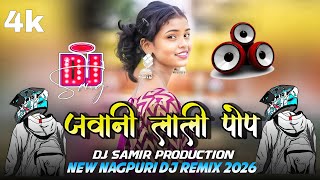 Jwani Lali Pop || New Nagpuri Dj Song || 2026 New Nagpuri Video Song || 2026 || Nagpuri Dj Song