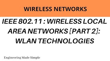 Wireless Networks: L05: Wireless Local Area Networks (WLANs) [Part 2] : WLAN Technologies.