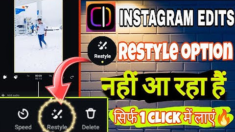 Instagram Edits App Restyle Option Not Showing || Snow Fall Edit || Kashmir Wala Video Kaise banaen