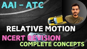 Motion In A Plane Lecture- 2 | Relative motion | NCERT Physics for AAI-ATC | #physics #aaiatc