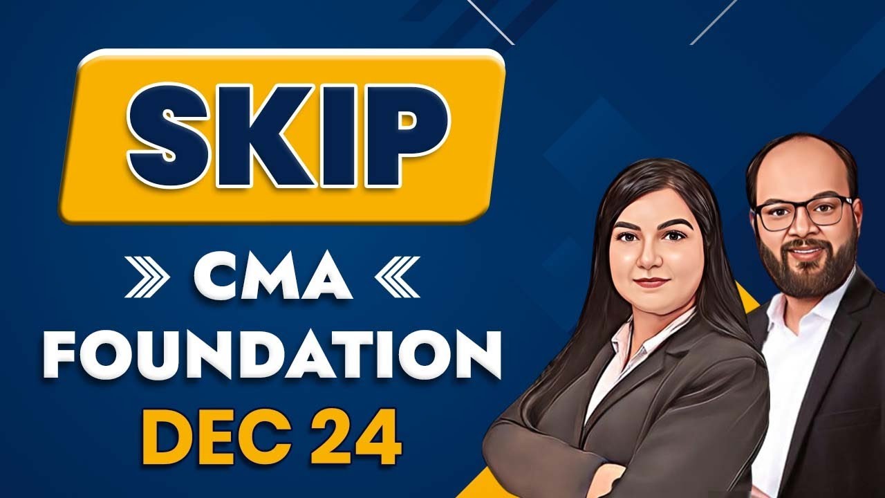 Skip CMA Foundation Dec 24 How To Prepare CMA Foundation CMA skip-cma-foundation-dec-24-how-to-prepare-cma-foundation-cma
