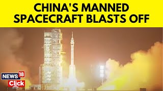 Rocket Carrying China's Shenzhou-18 Crewed Spacecraft Blasts Off | China News | N18V | News18