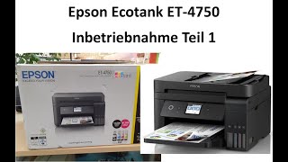 Epson Ecotank ET-4750 Erstinitialisierung und Inbetriebnahme - Teil 1