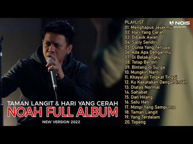 NOAH - FULL ALBUM TAMAN LANGIT & HARI YANG CERAH NEW VERSION 2022 class=