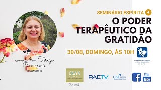 Seminário: Ana Tereza Camasmie  | O Poder Terapêutico da Gratidão | 30/8 | 10h