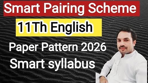 11Th Class English paper pattern 2026 |11th English pairing scheme 2026|11th English Smart syllabus 