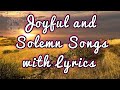 Joyful and solemn songsv3 nonstop  christian songs  jmcim