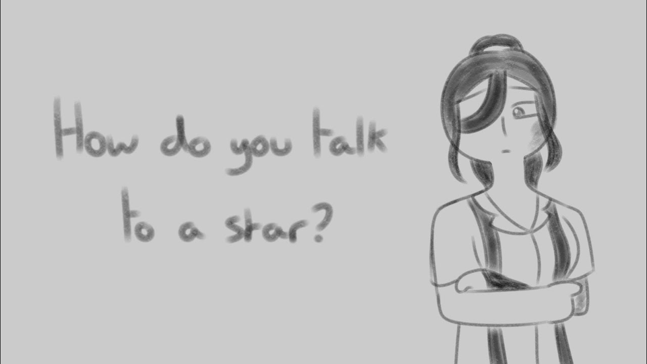 How Do You Talk To A Star? (OC animatic) (DESC FOR WARNINGS) How Do You Talk To A Star? (OC animatic) (DESC FOR WARNINGS)