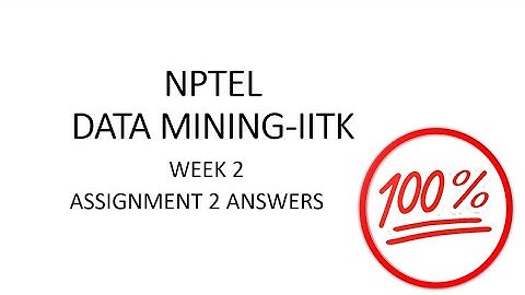 NPTEL Data Mining Week 2 Assignment 2 Answers IIT KGP Jan 2025 | Swayam |  @TechnicalWomann