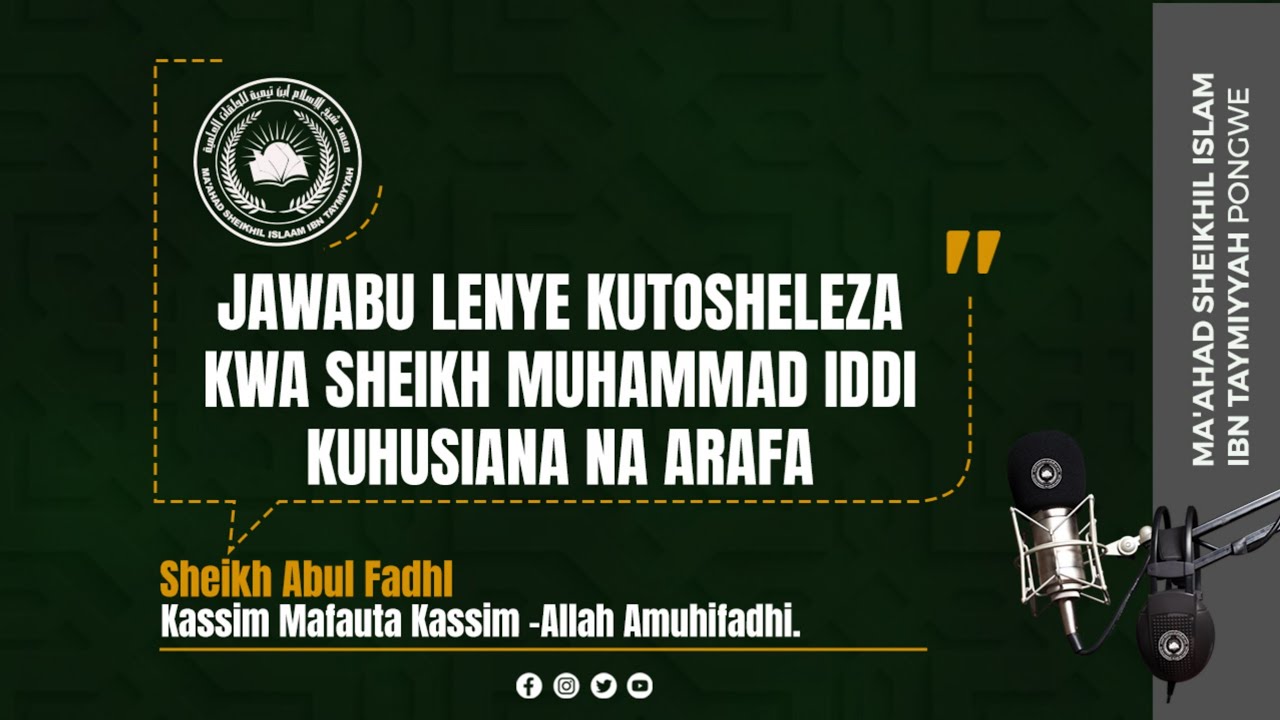 JAWABU LENYE KUTOSHELEZA KWA SHEIKH MUHAMMAD IDDI KUHUSIANA NA ARAFA