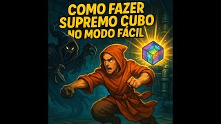 THE SUPREME CUBE - modo fácil, rápido e solo Mysterious Ornate Chest