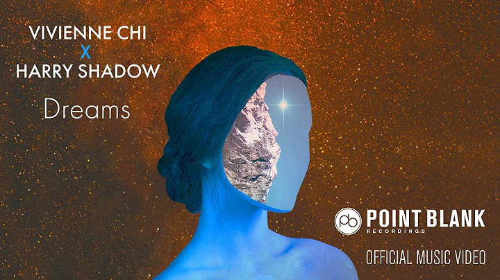 Vivienne Chi x Harry Shadow - Dreams (Official Vid...