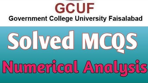 Solved MCQS Numerical Analysis