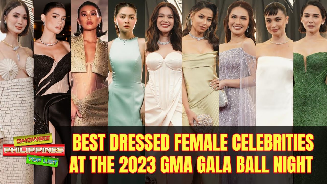 BEST DRESSED at 2023 GMA GALA BALL Night with ABS CBN Celebrities YouTube