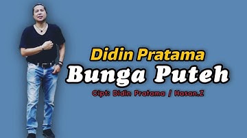DIDIN PRATAM - BUNGA PUTEH