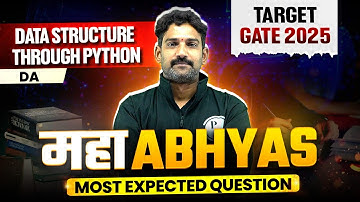 Data Structure Through Python One Shot | DA Most Expected Questions | Maha Abhyas | Target GATE 2025