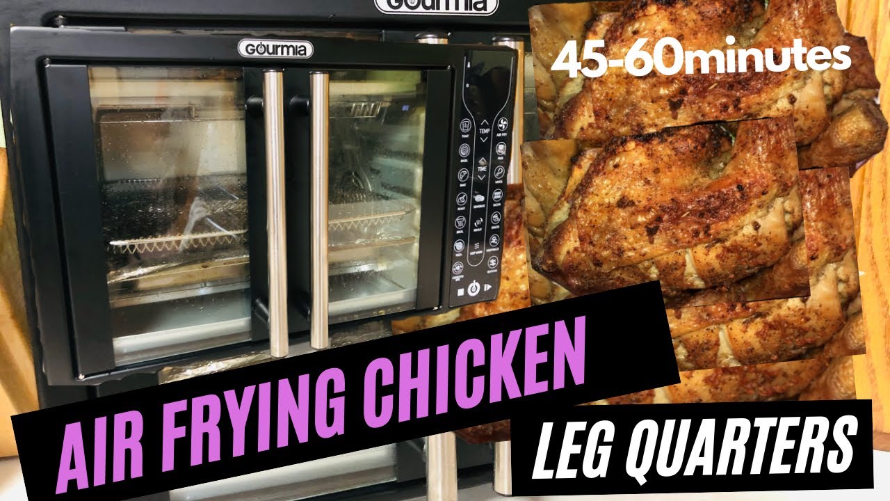 HOW TO AIR FRY CHICKEN LEG QUARTERS GOURMIA FRYER STAY AT HOME MOM