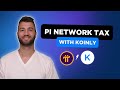 How To Do Your Pi Network Crypto Tax FAST With Koinly