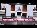 Tercer debate presidencial 2024 | Programa completo