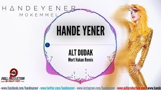 Hande Yener - Alt Dudak-Mert Hakan Remix Resimi
