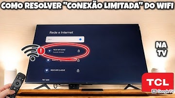 COMO RESOLVER "CONEXÃO LIMITADA" NO WIFI DA TCL GOOGLE TV | 2025