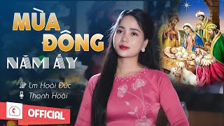 Thánh Ca Giáng Sinh - Mùa Đông Năm Ấy | Sáng tác : Lm Hoài Đức | Tb : Thanh Hoài