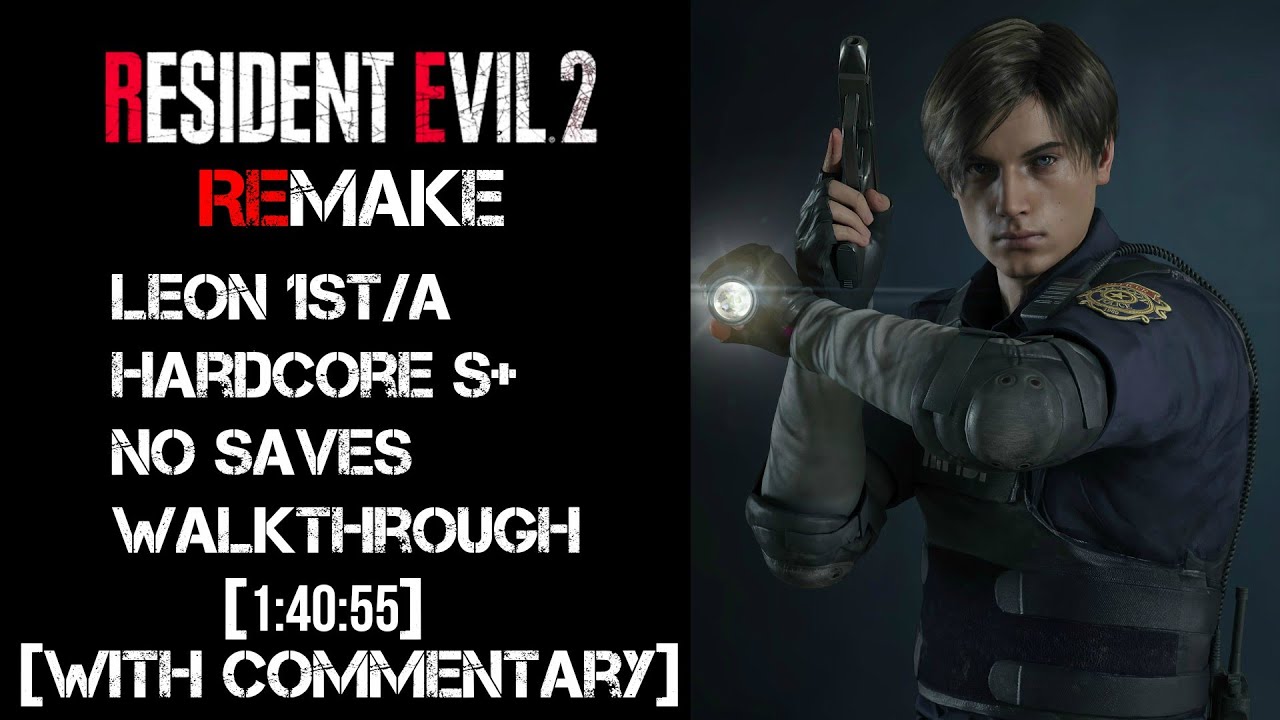 Finished all 4 scenarios on Hardcore with S+ Rank and no saves. Absolutely  love this game. : r/ResidentEvil2Remake