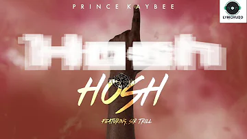 PRINCE KAYBEE ft TRILL - HOSH Lyrics