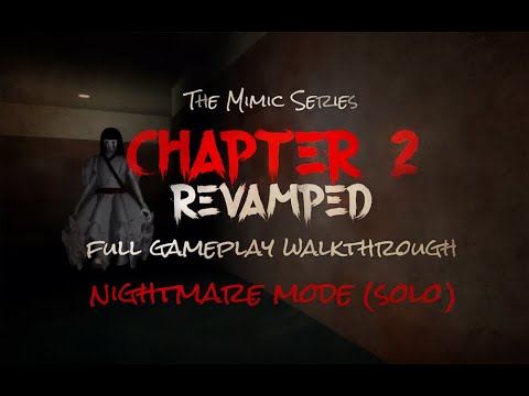 Roblox - The Mimic Revamp - Chapter 4 - Nightmare Solo Full Gameplay 