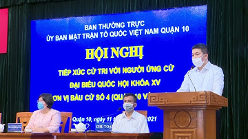 Hội nghị tiếp xúc cử tri với người ứng cử ĐBQH khóa XV, đơn vị bầu cử số 4 với cử tri tại Quận 10